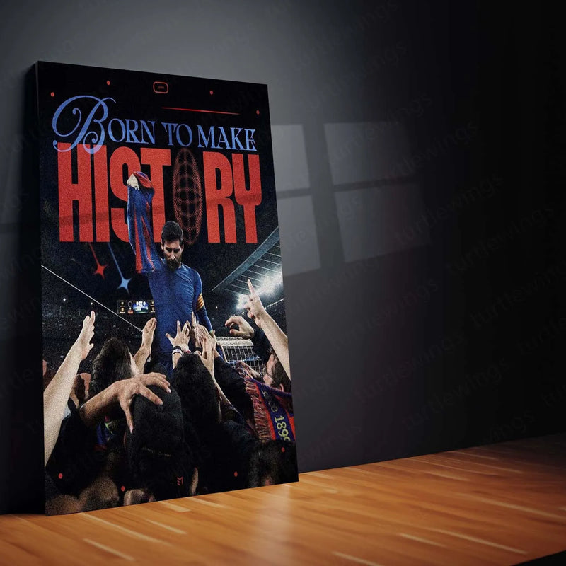 Born to Make History – Lionel Messi Tribute Metal Frame | GOAT Football Poster