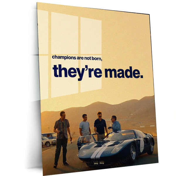 Champions Are Made – Ford v Ferrari Inspired Metal Poster | Racing Motivation Wall Art