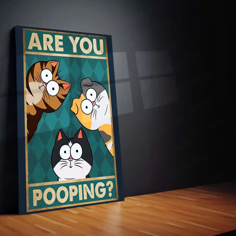 Curious Cats – “Are You Pooping” Funny Metal Poster | Cat Lover Comedy Wall Frame