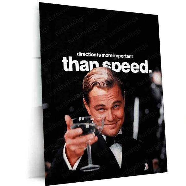 Direction Over Speed – Leonardo DiCaprio Gatsby Metal Poster | Class x Clarity Motivational Wall Art