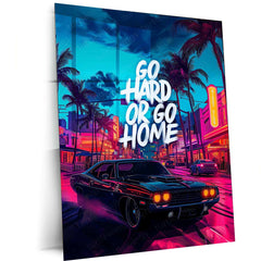 Go Hard or Go Home Metal Poster – Motivational Wall Art | Hustle & Grind Decor - TURTLEWINGS