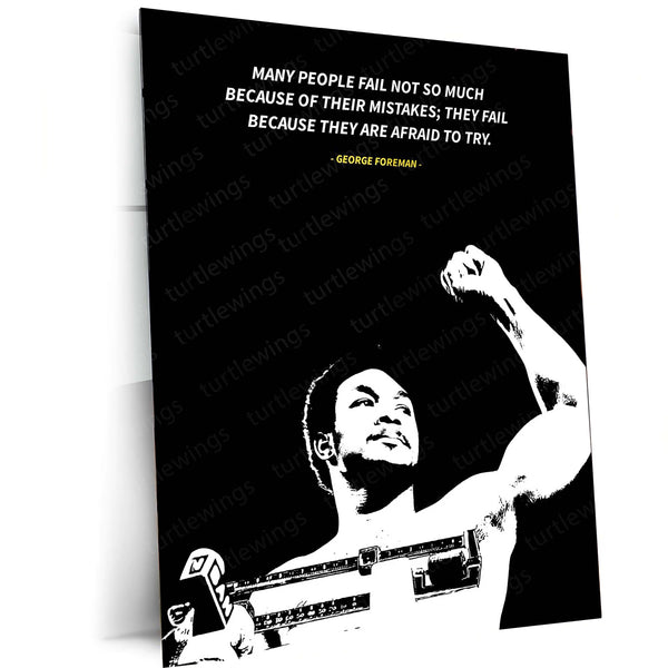 Quote Metal Poster | George Foreman Quote – “Afraid to Try” Motivational Metal Poster | Inspirational Sports Wall Frame