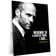 Quote Metal Poster | Jason Statham Quote Poster – Revenge is a Caustic Thing Metal Poster | Action Icon Wall Frame