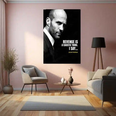 Quote Metal Poster | Jason Statham Quote Poster – Revenge is a Caustic Thing Metal Poster | Action Icon Wall Frame