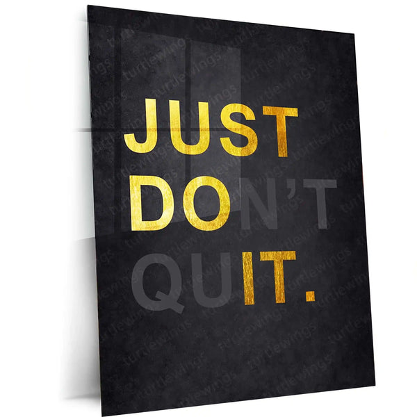 Quote Metal Poster | Just Don’t Quit – Golden Motivation Metal Poster | Inspirational Wall Frame