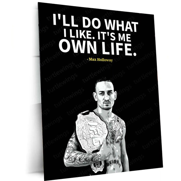Quote Metal Poster | Max Holloway – UFC Champion Motivational Quote Metal Poster | MMA Wall Frame