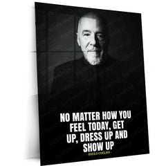 Quote Metal Frame | Paulo Coelho – Get Up, Dress Up, Show Up Quote Metal Poster | Inspirational Wall Frame