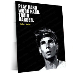 Quote Metal Poster | Rafael Nadal – Play Hard, Work Hard, Train Harder Quote Metal Poster | Tennis Legend Wall Frame