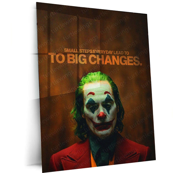 Small Steps Everyday Lead to Big Changes – Joker Metal Frame