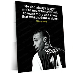 Quote Metal Poster | Thierry Henry – Never Be Satisfied Quote Metal Poster | Football Legend Wall Frame