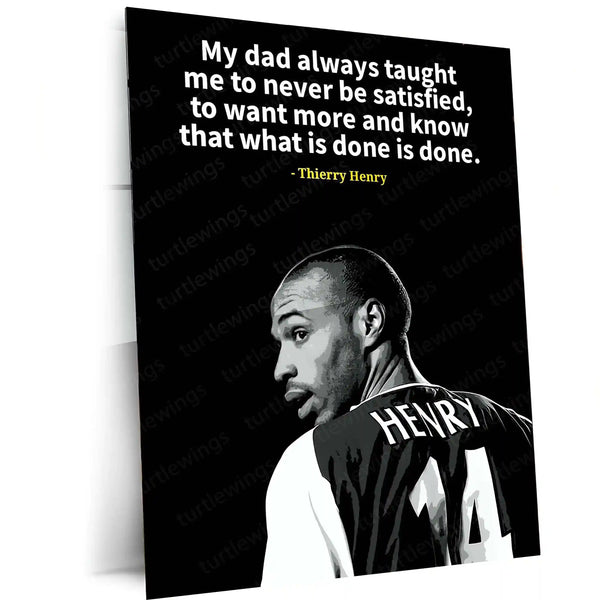 Quote Metal Poster | Thierry Henry – Never Be Satisfied Quote Metal Poster | Football Legend Wall Frame