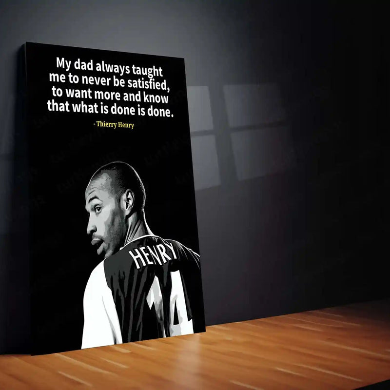 Quote Metal Poster | Thierry Henry – Never Be Satisfied Quote Metal Poster | Football Legend Wall Frame