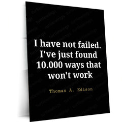 Quote Metal Poster | Thomas Edison – “I Have Not Failed” Motivational Quote Metal Poster | Inventor Wall Frame