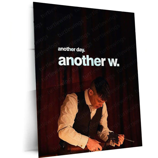 Thomas Shelby – “Another Day. Another W.” Metal Poster | Grit x Glory Wall Art