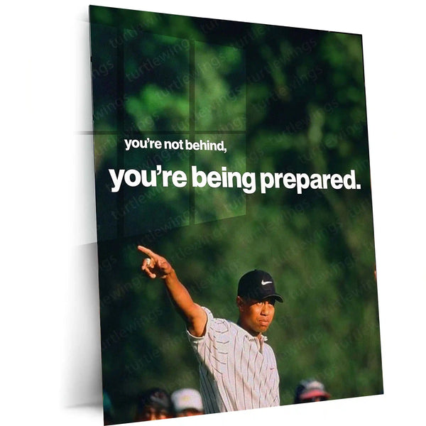Tiger Woods – “You’re Being Prepared” Metal Poster | Golf Mindset x Mental Toughness Wall Art