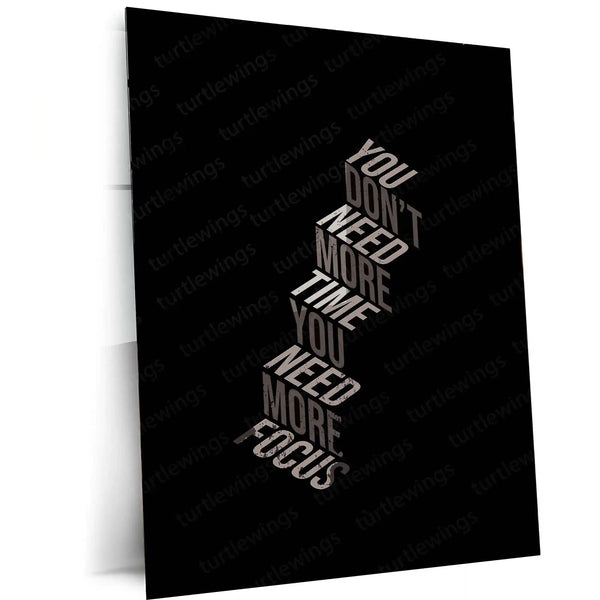 You Don’t Need More Time, You Need More Focus – Metal Frame | Sharp Productivity Quote Wall Art | Minimal Motivational Decor - TURTLEWINGS