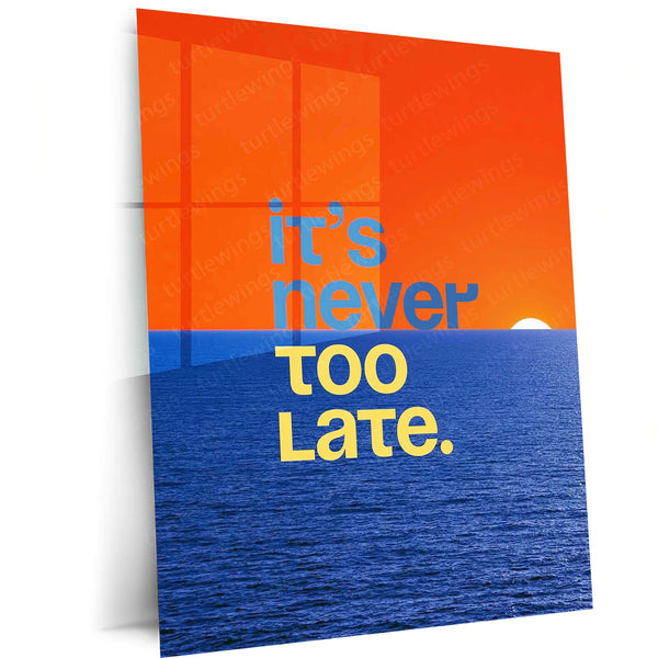 Quote Metal Poster | It’s Never Too Late Motivational Metal Poster | Sunset Ocean Quote Wall Art | Positive Mindset Metal