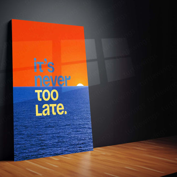 Quote Metal Poster | It’s Never Too Late Motivational Metal Poster | Sunset Ocean Quote Wall Art | Positive Mindset Metal