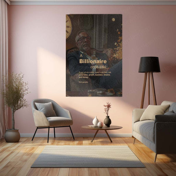 “A Billionaire Once Said…” – Business Wisdom Quote Metal Frame | Entrepreneur Mindset Wall Art