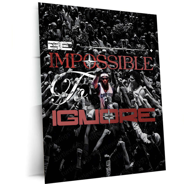 Quote Metal Poster | LeBron James – Be Impossible to Ignore Metal Frame | Elite Dominance Mindset Wall Art | Basketball Motivational Quote Metal Poster