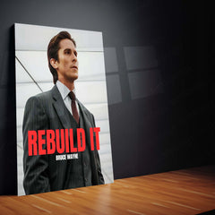 Bruce Wayne – Rebuild It | Dark Knight Motivational Metal Frame Poster - TURTLEWINGS 