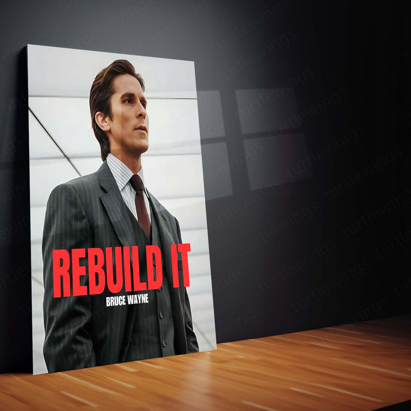 Bruce Wayne – Rebuild It | Dark Knight Motivational Metal Frame Poster - TURTLEWINGS 