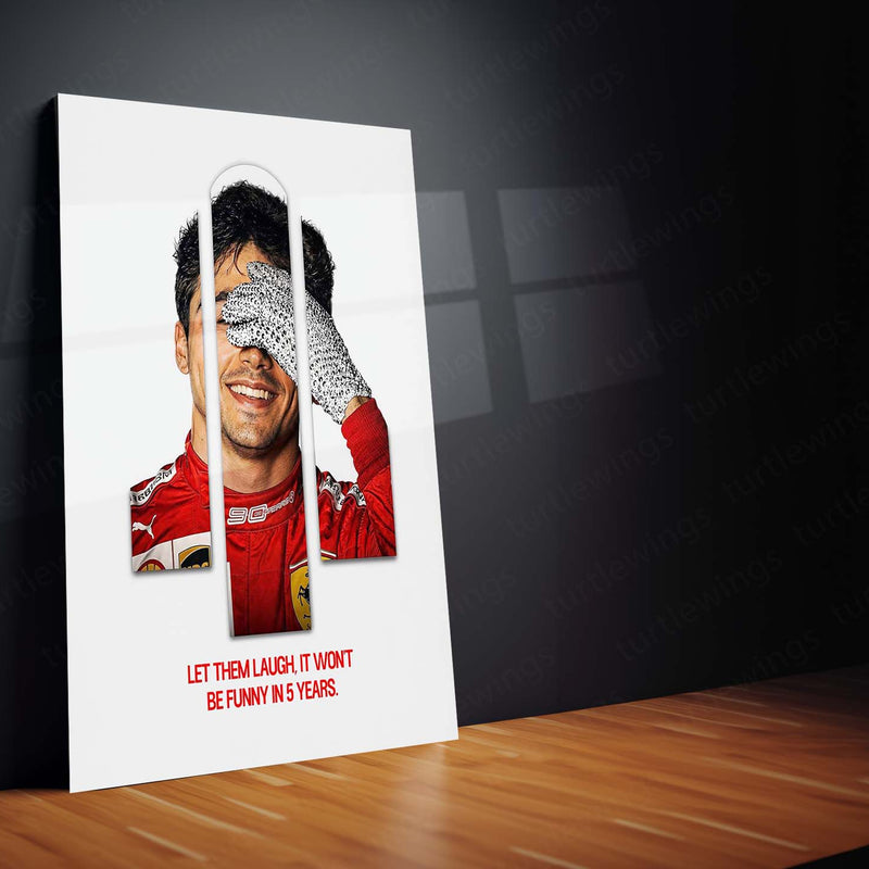 Quote Metal Poster | Charles Leclerc “Let Them Laugh” Metal Print | Ferrari Racing Driver Motivational Wall Art | Formula Motorsport Poster