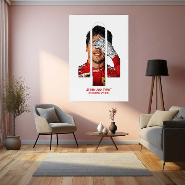 Quote Metal Poster | Charles Leclerc “Let Them Laugh” Metal Print | Ferrari Racing Driver Motivational Wall Art | Formula Motorsport Poster