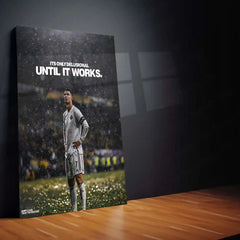 Quote Metal Poster | Cristiano Ronaldo – It’s Only Delusional Until It Works | Motivational Athlete Metal Frame | Football Legend Wall Art