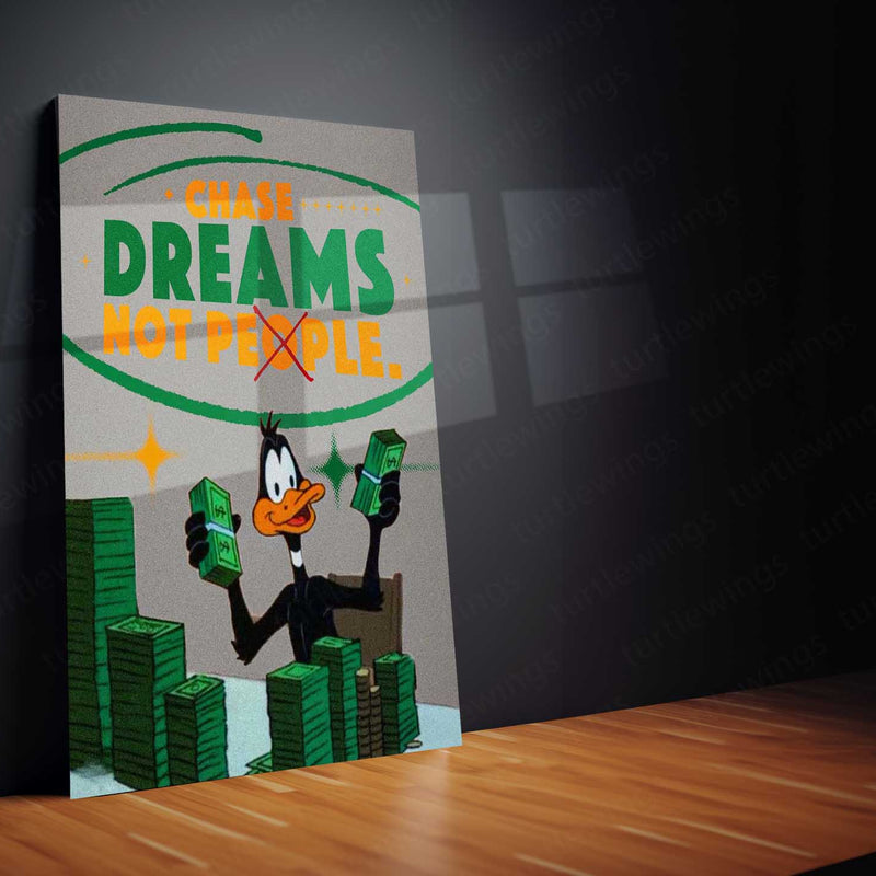 Daffy Duck – “Chase Dreams, Not People” Metal Poster | Funny Yet Fierce Motivational Wall Art