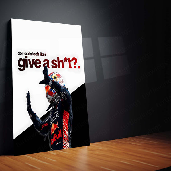 Quote Metal Poster | Max Verstappen – Do I Look Like I Give a Sh*t Metal Frame  Unapologetic Confidence & Fearless Racing Attitude Wall Art | F1 Dominance Quote Metal Poster
