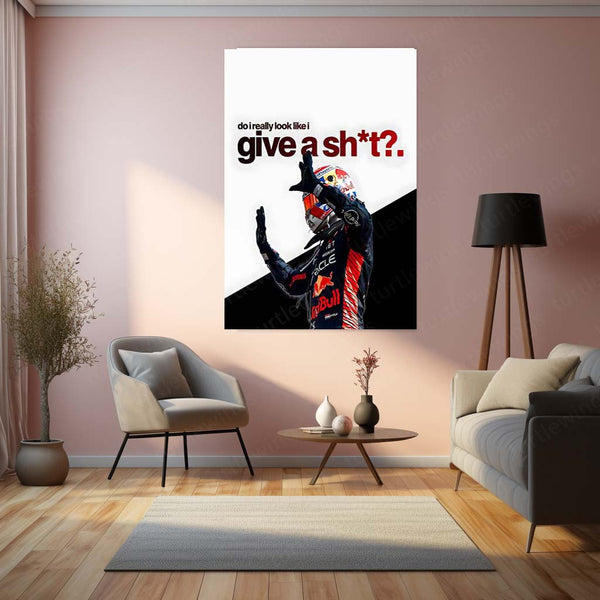 Quote Metal Poster | Max Verstappen – Do I Look Like I Give a Sh*t Metal Frame  Unapologetic Confidence & Fearless Racing Attitude Wall Art | F1 Dominance Quote Metal Poster