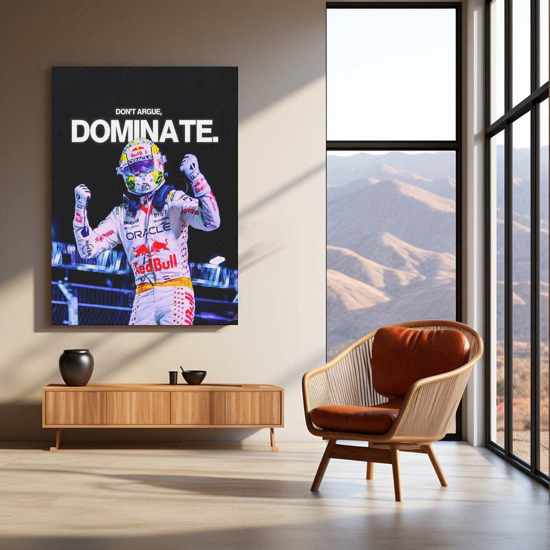 Quote Metal Poster | Max Verstappen – Don’t Argue, Dominate Metal Frame  Relentless F1 Supremacy & Winner-Takes-All Mindset Wall Art | Racing Dominance Quote Metal Poster