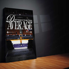 Don’t Wake Up to Be Average – Basketball Grind Metal Poster | Athlete Mindset Wall Art