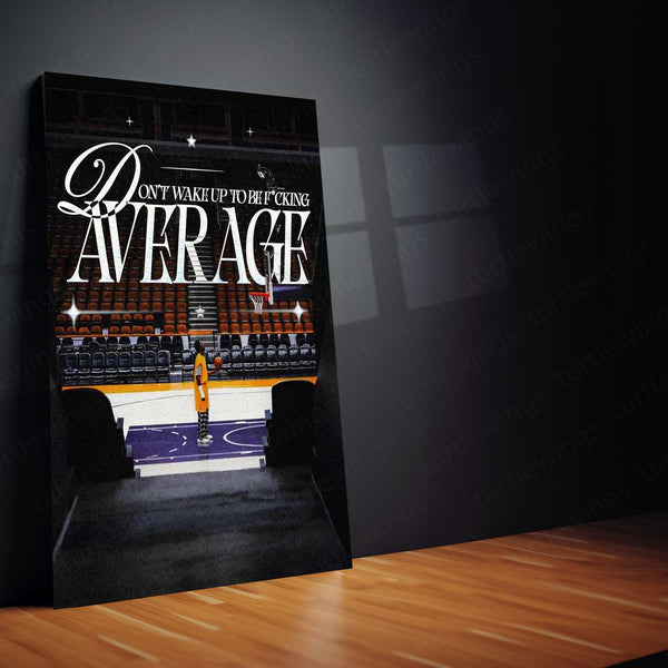 Don’t Wake Up to Be Average – Basketball Grind Metal Poster | Athlete Mindset Wall Art