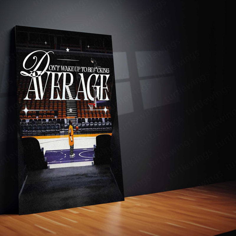 Don’t Wake Up to Be Average – Basketball Grind Metal Poster | Athlete Mindset Wall Art