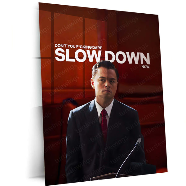 Quote Metal Poster | Jordan Belfort – Don’t You Dare Slow Down Metal Frame  Relentless Momentum & High-Intensity Hustle Wall Art | Unstoppable Drive Quote Metal Poster