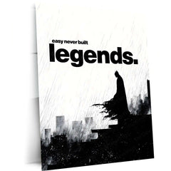 Quote Metal Poster | Easy Never Built Legends | Grit, Discipline & Dark Knight Mindset Metal Frame - TURTLEWINGS 