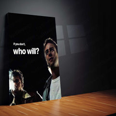 Fight Club – “If You Don’t, Who Will?” Metal Poster | Tyler Durden Grit Quote Wall Art