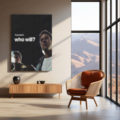 Fight Club – “If You Don’t, Who Will?” Metal Poster | Tyler Durden Grit Quote Wall Art