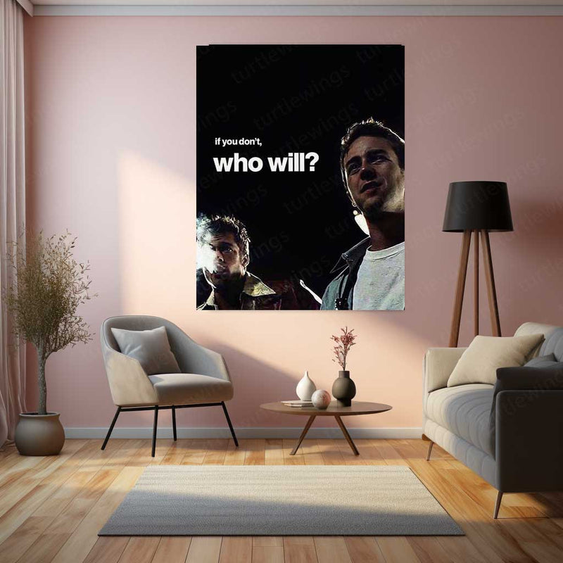 Fight Club – “If You Don’t, Who Will?” Metal Poster | Tyler Durden Grit Quote Wall Art