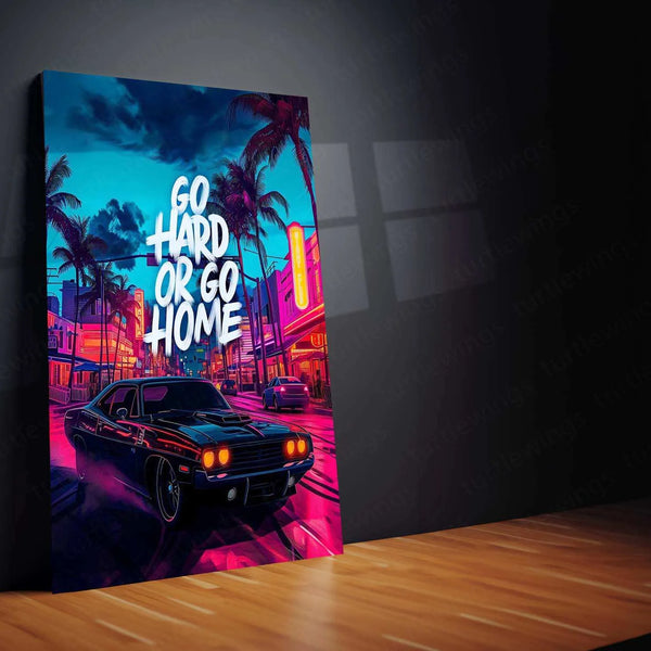Go Hard or Go Home Metal Poster – Motivational Wall Art | Hustle & Grind Decor - TURTLEWINGS 