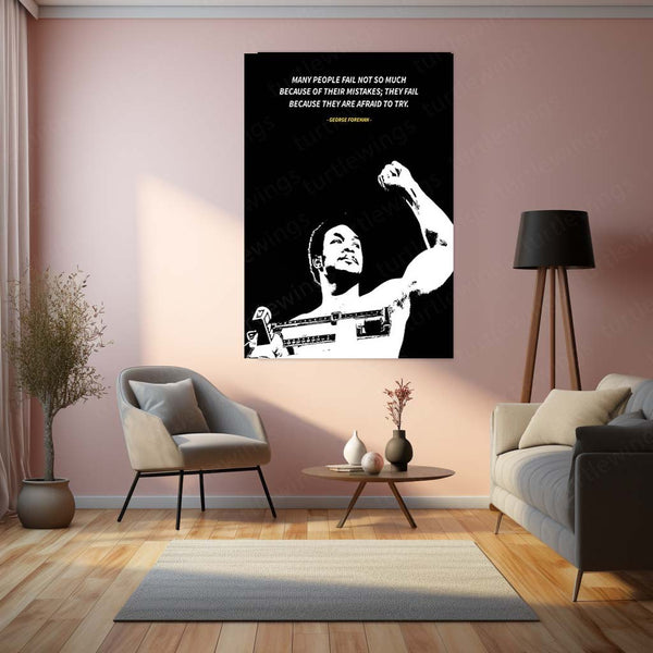 Quote Metal Poster | George Foreman Quote – “Afraid to Try” Motivational Metal Poster | Inspirational Sports Wall Frame