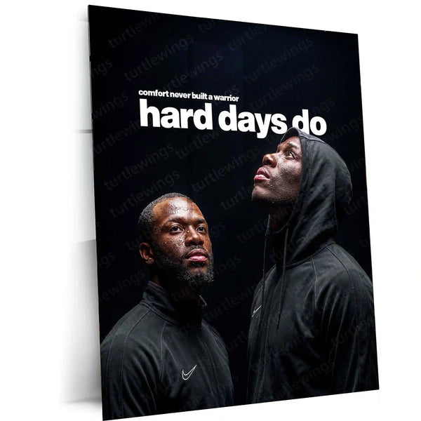 Quote Metal Poster | Ghetts & Dave | “Comfort Never Built a Warrior Hard Days Do.” | Hard Days Mindset Metal Poster - TURTLEWINGS 