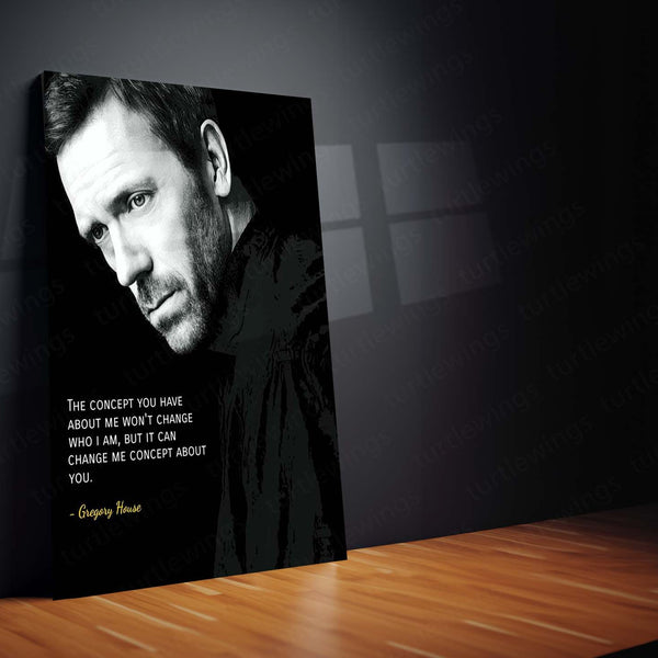 Quote Metal Poster | Gregory House Quote – Concept of Perception Black & White Metal Poster | Inspirational TV Series Wall Frame