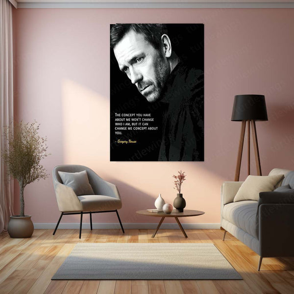 Quote Metal Poster | Gregory House Quote – Concept of Perception Black & White Metal Poster | Inspirational TV Series Wall Frame