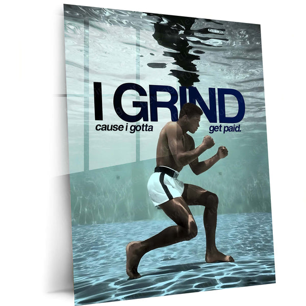 Quote Metal Poster | Muhammad Ali – I Grind Because I Get Paid Metal Frame  Discipline, Hustle & Champion Work Ethic Motivational Wall Art | Boxing Legacy Quote Metal Poster