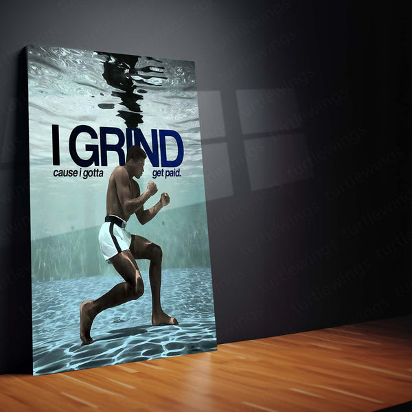Quote Metal Poster | Muhammad Ali – I Grind Because I Get Paid Metal Frame  Discipline, Hustle & Champion Work Ethic Motivational Wall Art | Boxing Legacy Quote Metal Poster