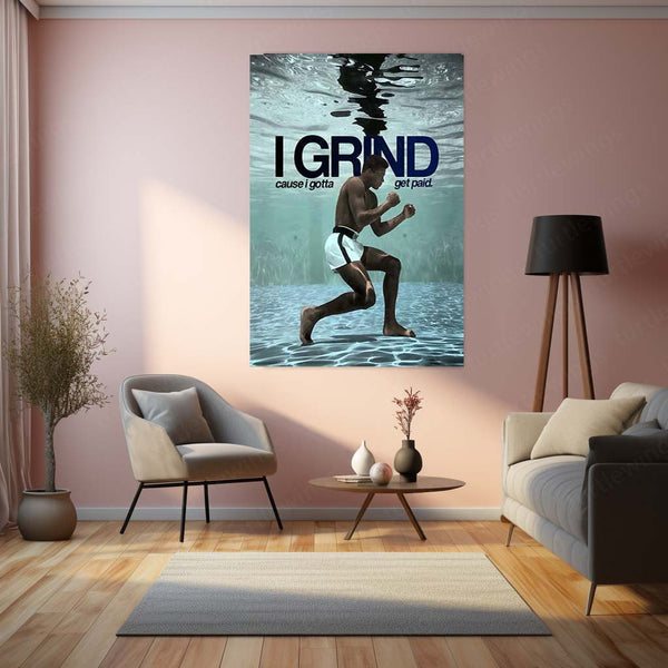 Quote Metal Poster | Muhammad Ali – I Grind Because I Get Paid Metal Frame  Discipline, Hustle & Champion Work Ethic Motivational Wall Art | Boxing Legacy Quote Metal Poster