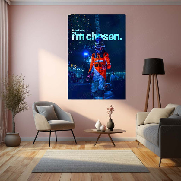 Quote Metal Poster | Lando Norris – I’m Chosen Metal Frame Unshakeable Confidence & Destiny Mindset Formula One Wall Art | Elite Racer Mentality Quote Metal Poster